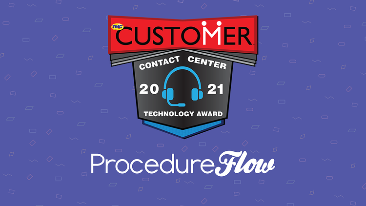 ProcedureFlow receives 2021 Contact Center Technology award from CUSTOMER Magazine 