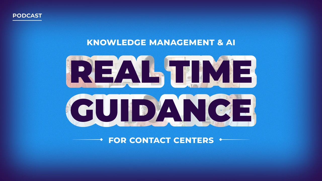 Knowledge Management and AI: Real time Guidance for Contact Centers